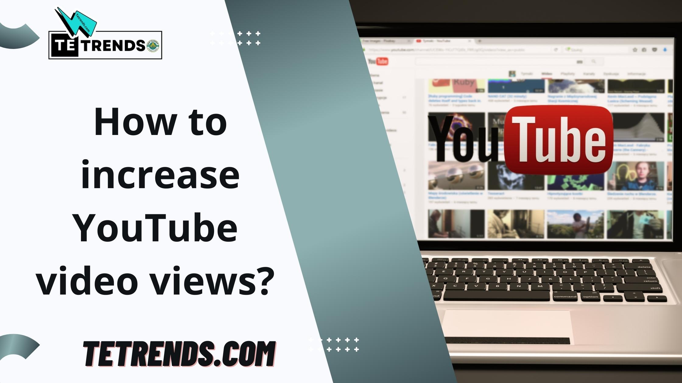 How to increase YouTube video views? 